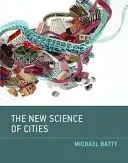 The New Science of Cities (Batty Michael)(Paperback)