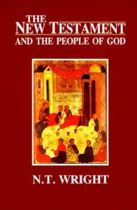 The New Testament and the People of God: Christian Origins and the Question of God: Volume 1 (Wright N. T.)(Paperback)