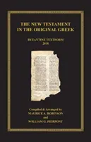 The New Testament in the Original Greek: Byzantine Textform 2018 (Robinson Maurice A.)(Paperback)