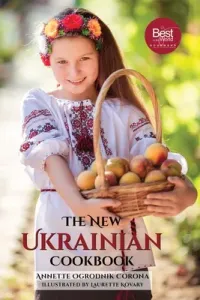 The New Ukrainian Cookbook (Corona Annette Ogrodnik)(Paperback)