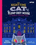 The Night-Time Cat and the Plump, Grey Mouse: A Trinity College Tale (McGann Erika)(Pevná vazba)