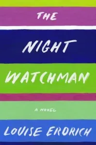 The Night Watchman (Erdrich Louise)(Pevná vazba)