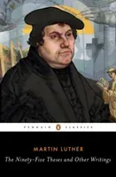 The Ninety-Five Theses and Other Writings (Luther Martin)(Paperback)