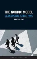 The Nordic Model: Scandinavia Since 1945 (Hilson Mary)(Paperback)