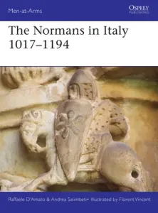 The Normans in Italy 1016-1194 (D'Amato Raffaele)(Paperback)