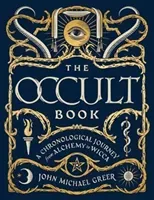 The Occult Book: A Chronological Journey from Alchemy to Wicca (Greer John Michael)(Pevná vazba)