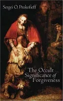 The Occult Significance of Forgiveness (Prokofieff Sergei O.)(Paperback)