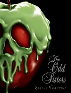 The Odd Sisters: A Villains Novel (Valentino Serena)(Pevná vazba)