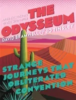 The Odysseum: Strange Journeys That Obliterated Convention (Bramwell David)(Pevná vazba)