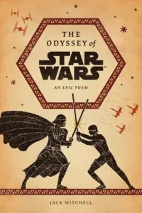 The Odyssey of Star Wars: An Epic Poem (Mitchell Jack)(Pevná vazba)