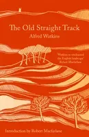 The Old Straight Track (Watkins Alfred)(Paperback)