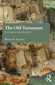 The Old Testament: A Concise Introduction (Strawn Brent A.)(Paperback)