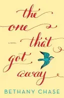 The One That Got Away (Chase Bethany)(Paperback)