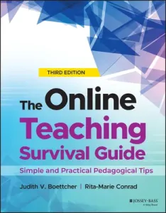 The Online Teaching Survival Guide: Simple and Practical Pedagogical Tips (Boettcher Judith V.)(Paperback)