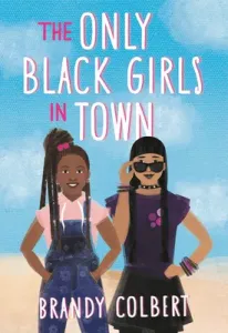 The Only Black Girls in Town (Colbert Brandy)(Paperback)