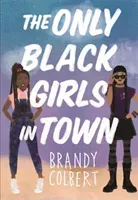 The Only Black Girls in Town (Colbert Brandy)(Pevná vazba)