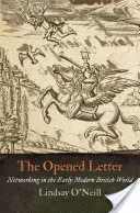 The Opened Letter: Networking in the Early Modern British World (O'Neill Lindsay)(Pevná vazba)