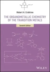 The Organometallic Chemistry of the Transition Metals (Crabtree Robert H.)(Pevná vazba)