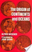The Origin of Continents and Oceans (Wegener Alfred)(Paperback)