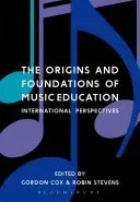 The Origins and Foundations of Music Education: International Perspectives (Cox Gordon)(Paperback)