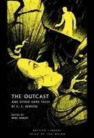 The Outcast: And Other Dark Tales by E F Benson (Ashley Mike)(Paperback)