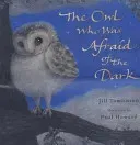 The Owl Who Was Afraid of the Dark (Tomlinson Jill)(Paperback)