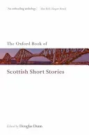 The Oxford Book of Scottish Short Stories (Dunn Douglas)(Paperback)