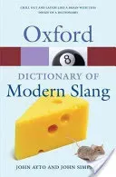 The Oxford Dictionary of Modern Slang (Ayto John)(Paperback)