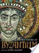 The Oxford History of Byzantium (Mango Cyril)(Pevná vazba)
