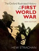 The Oxford Illustrated History of the First World War (Strachan Hew)(Paperback)