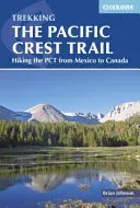 The Pacific Crest Trail: Hiking the PCT from Mexico to Canada (Johnson Brian)(Paperback)