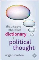 The Palgrave MacMillan Dictionary of Political Thought (Scruton Roger)(Paperback)