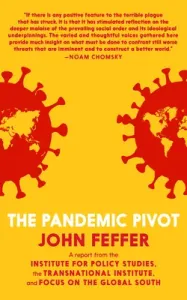 The Pandemic Pivot (Feffer John)(Paperback)