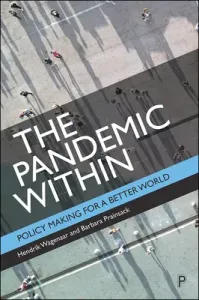 The Pandemic Within: Policy Making for a Better World (Wagenaar Hendrik)(Paperback)
