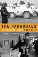 The Paradoxes of Peacebuilding Post-9/11 (Baranyi Stephen)(Paperback)