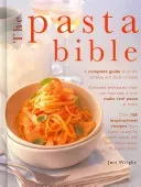 The Pasta Bible: The Definitive Guide to Choosing, Making, Cooking and Enjoying Italian Pasta (Wright Jeni)(Pevná vazba)