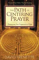 The Path of Centering Prayer (Frenette David)(Paperback)