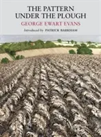 The Pattern Under the Plough (Evans George Ewart)(Paperback)