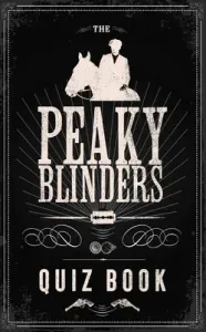 The Peaky Blinders Quiz Book (One Bbc)(Pevná vazba)