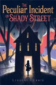 The Peculiar Incident on Shady Street (Currie Lindsay)(Paperback)