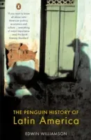 The Penguin History of Latin America (Williamson Edwin)(Paperback)