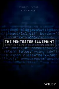 The Pentester Blueprint: Starting a Career as an Ethical Hacker (Wylie Phillip L.)(Paperback)