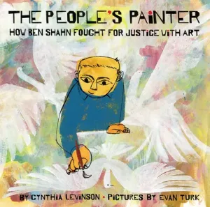 The People's Painter: How Ben Shahn Fought for Justice with Art (Levinson Cynthia)(Pevná vazba)