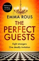 The Perfect Guests - an enthralling, page-turning thriller full of dark family secrets (Rous Emma)(Paperback / softback) #799530