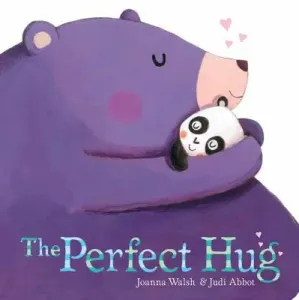 The Perfect Hug (Walsh Joanna)(Board Books)