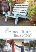 The Permaculture Book of DIY (Adams John)(Paperback)