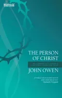 The Person of Christ: Declaring a Glorious Mystery - God and Man (Owen John)(Paperback)