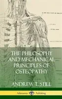 The Philosophy and Mechanical Principles of Osteopathy (Hardcover) (Still Andrew T.)(Pevná vazba)
