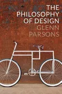 The Philosophy of Design (Parsons Glenn)(Paperback)