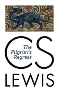 The Pilgrim's Regress (Lewis C. S.)(Paperback)